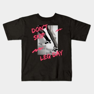 Don't Skip Leg Day Kids T-Shirt